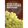 Der Wein, die Rebe und die biologisch-dynamische Wirtschaftsweise