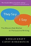 They Say/I Say: The Moves that Matter in Persuasive Writing