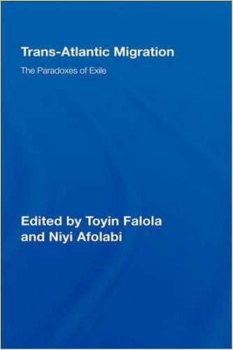 Trans-Atlantic Migration: The Paradoxes of Exile (African Studies)