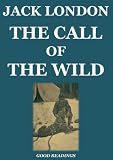 The Call of the Wild (Illustrated and Annotated)