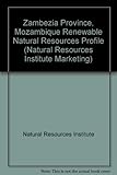 Zambézia Province, Mozambique : renewable natural resources profile