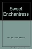 Sweet enchantress
