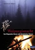 Produkt-Bild: Walpurgisnacht: Von fliegenden Hexen und ekstatischen T&auml;nzen