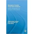 Managing Complex Governance Systems (Dynamics, Self-organization and Coevolution in Public Investments) (Routledge Critical Studies in Public Management) (Hardcover)