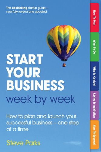 Start Your Business Week by Week: How to plan and launch your successful business - one step at a time