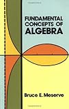 Fundamental Concepts of Algebra (Dover Books on Mathematics)