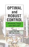 Optimal and Robust Control: Advanced Topics with MATLAB® Optimal and Robust Control: Advanced Topics with MATLAB®