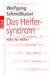 Das Helfersyndrom: Hilfe f�r Helfer