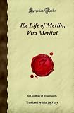 ISBN: 1605064831 - The Life of Merlin, Vita Merlini (Forgotten Books)