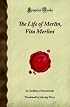 The Life of Merlin, Vita Merlini (Forgotten Books)
