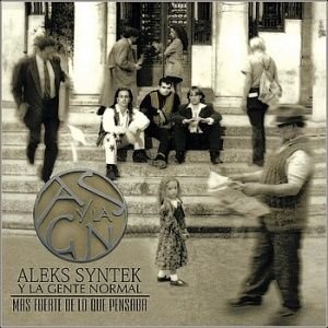 Aleks Syntek Y La Gente Normal - Mas Fuerte De Lo Que Pensaba - Zortam Music