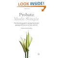 Probate Made Simple: The Essential Guide to Saving Money and Getting the Most Out of Your Solicitor