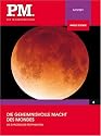 Die geheimnisvolle Macht des Mondes- P.M. Die Wissensedition