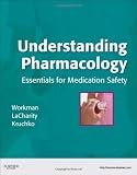 Understanding Pharmacology: Essentials for Medication Safety, 1e