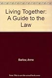Living together : a guide to the law
