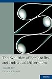 The evolution of personality and individual differences