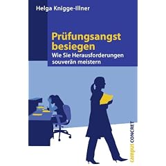 Pr�fungsangst besiegen: Wie Sie Herausforderungen souver�n meistern (campus concret)