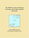 The 2006 Sao Tome E Principe Economic and Product Market Databook