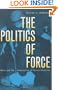 The Politics of Force: Media and the Construction of Police Brutality
