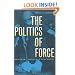 The Politics of Force: Media and the Construction of Police Brutality