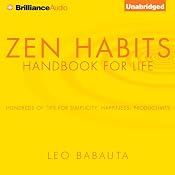 Zen Habits: Handbook for Life | [Leo Babauta]