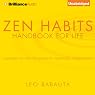 Zen Habits: Handbook for Life