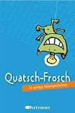 Quatsch-Frosch (blau) - 33 schr&auml;ge R&auml;tselgeschichten (Spielkarten in Box). - Eva Hierteis, Ulrike Rogler, Simone Veenstra