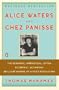 Alice Waters & Chez Panisse: The Romantic, Impractical, Often Eccentric, Ultimately Brilliant Making of a Food Revolution [ALICE WATERS & CHEZ PAN]