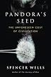 Pandora's Seed: The Unforeseen Cost of Civilization
