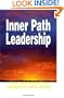 Inner Path Leadership : Exploring the Spiritual Demands of a New Century