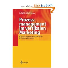 Prozessmanagement im vertikalen Marketing: Efficient Consumer Response (ECR) in Konsumg�ternetzen