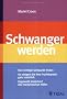Schwanger werden: Den richtigen Zeitpunkt finden; So steigern Sie ihre Fruchtbarkeit ganz nat�rlich