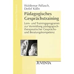 P�dagogisches Gespr�chstraining: Lern- und Trainingsprogramm zur Vermittlung p�dagogisch-therapeutischer Gespr�chs- und Beratungskompetenz: Lern- und ... Beratungskompetenz (P�dagogisches Training)