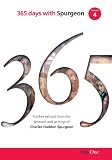365 days with C H Spurgeon Vol 4: A further collection of daily readings from sermons preached by Charles Haddon Spurgeon from his Metropolitan Tabernacle Pulpit (356 days with)