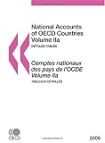 National Accounts of OECD Countries 2009, Volume IIa, Detailed Tables: Edition 2009