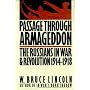 Passage Through Armageddon: The Russians in War and Revolution, 1914-1918