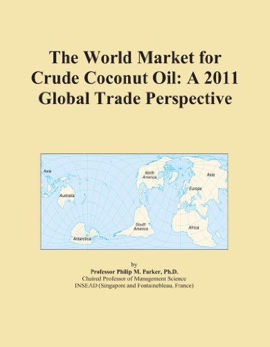The World Market for Crude Coconut Oil: A 2011 Global Trade Perspective