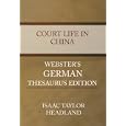 Court Life in China - Webster's German Thesaurus Edition