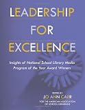Leadership for excellence : insights of National School Library Media Program of the Year Award winners