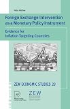 Foreign Exchange Intervention as a Monetary Policy Instrument: Evidence for Inflation Targeting Countries (ZEW Economic Studies)