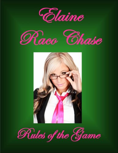 RULES OF THE GAME by Elaine Raco Chase RULES OF THE GAME by Elaine Raco Chase