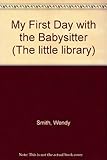 My first day with the babysitter