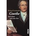 Goethe: Sein Leben und seine Zeit