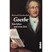 Goethe: Sein Leben und seine Zeit