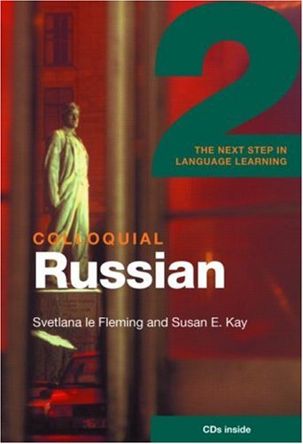 Colloquial Russian 2: The Next Step in Language Learning (Colloquial Series)