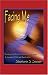 Facing Me: Breaking the Bonds of Seizure Confinement, a Journey in Faith and Restoration by Stephanie S. Sawyer