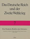 Das Deutsche Reich und der Zweite Weltkrieg, 10 Bde., Bd.7, Das Deutsche Reich in der Defensive: Strategischer Luftkrieg in Europa, Krieg im Westen und in Ostasien 1943-1944/45 - Horst Boog, Gerhard Krebs, Detlef Vogel