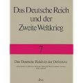 Das Deutsche Reich und der Zweite Weltkrieg, 10 Bde., Bd.7, Das Deutsche Reich in der Defensive: Strategischer Luftkrieg in Europa, Krieg im Westen und in Ostasien 1943-1944/45
