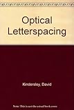 Optical letter spacing for new printing systems