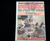 Krempoli, ein Platz f�r wilde Kinder I. Die Feuertaufe.